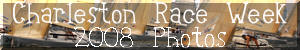 Charleston Race Week Photos 2008